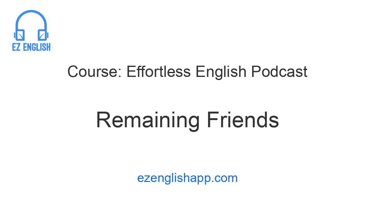 Learn English Easily with Remaining Friends