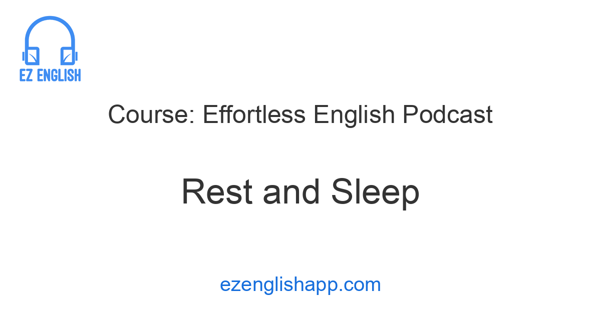 Learn English Easily: Rest and Sleep