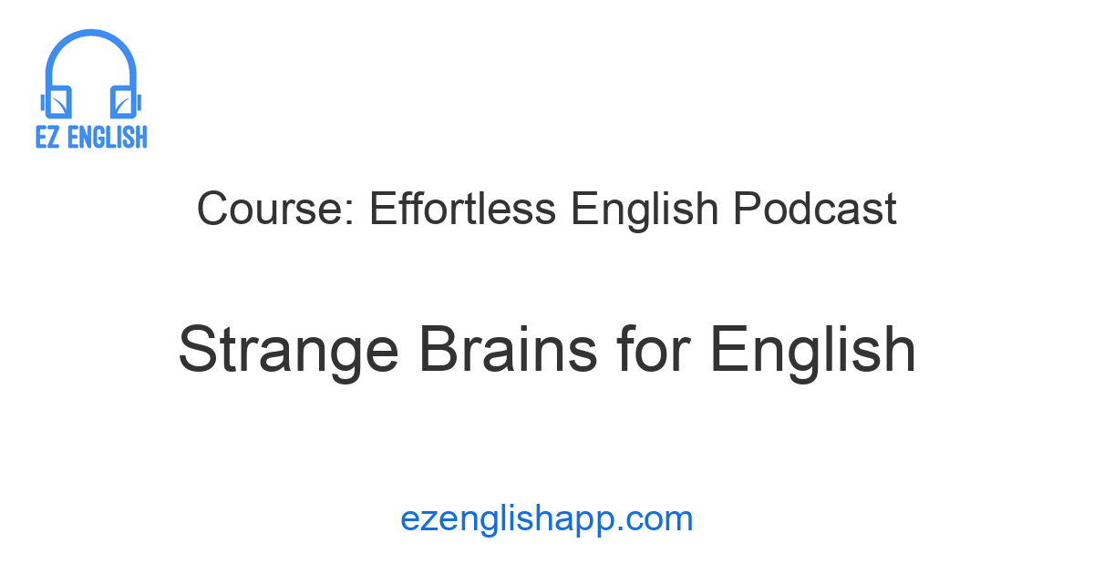 Strange Brains for English - Learn English Easily